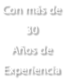 Con más de 30 Años de Experiencia